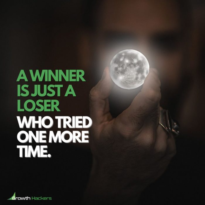 A Winner Is Just A Loser Who Tried One More Time Quote Quotes Growth Hackers