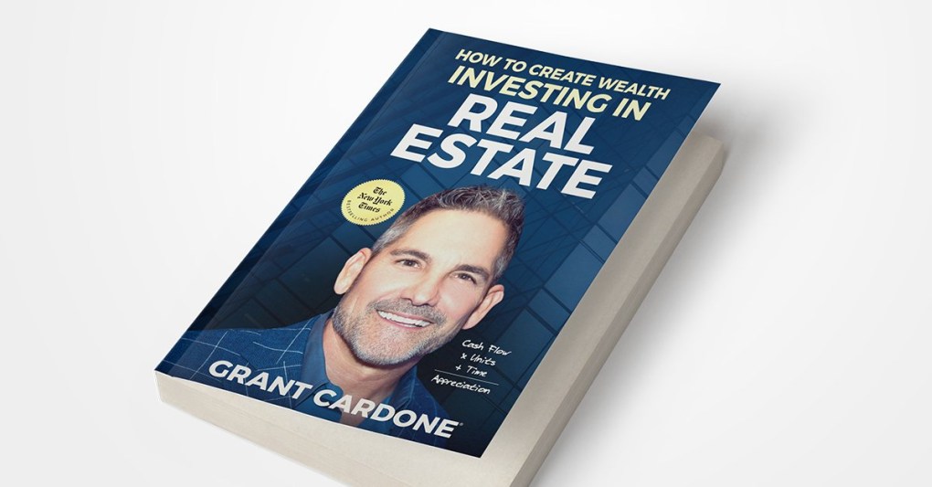 How to Create Wealth Investing in Real Estate Grant Cardone Book Cover