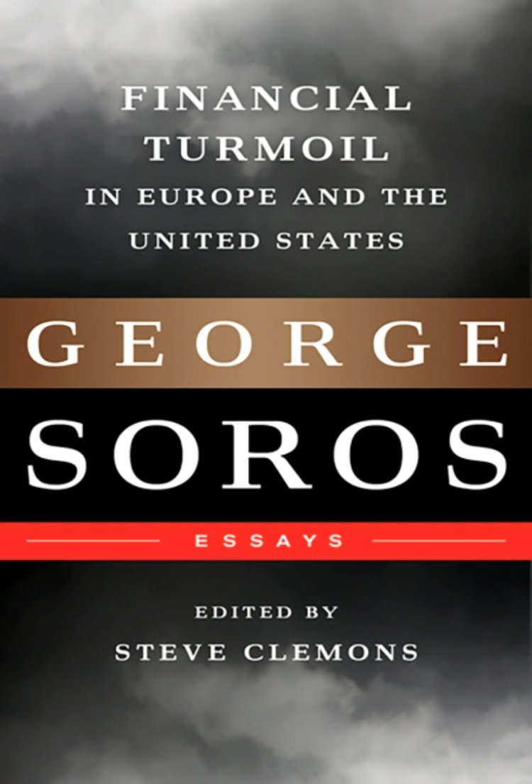 Financial Turmoil in Europe and the United States Essays George Soros Book Cover