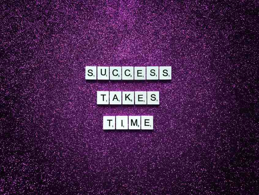 Success Takes Time Scrabble Letters Patience Patient