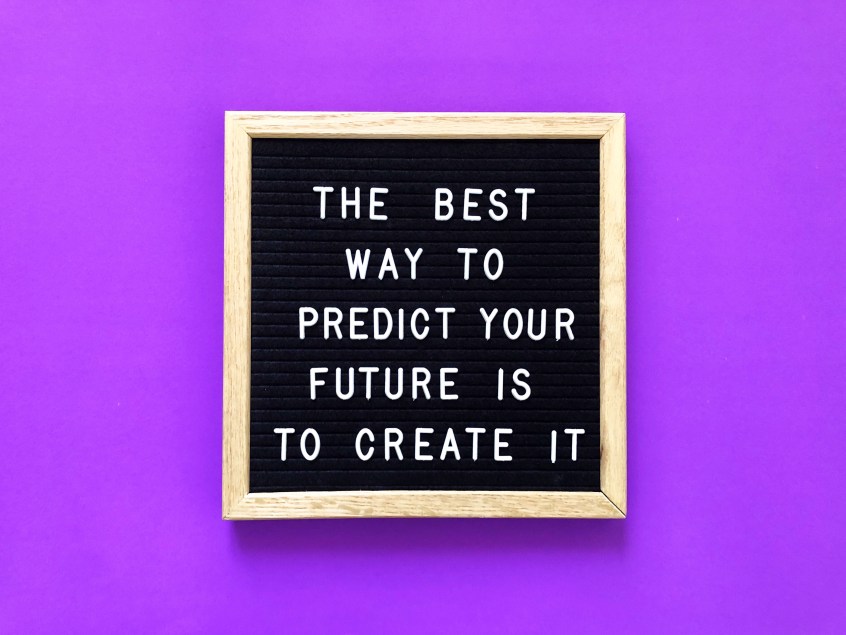 The Best Way to Predict your Future is to Create it Peter Drucker Quote Purple