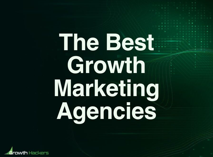 Best Growth Marketing Agencies