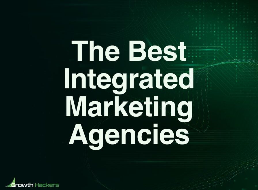 Best Integrated Marketing Agencies