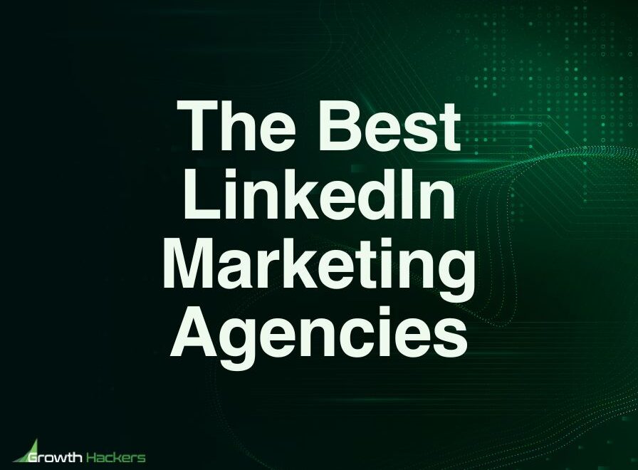 Best LinkedIn Marketing Agencies