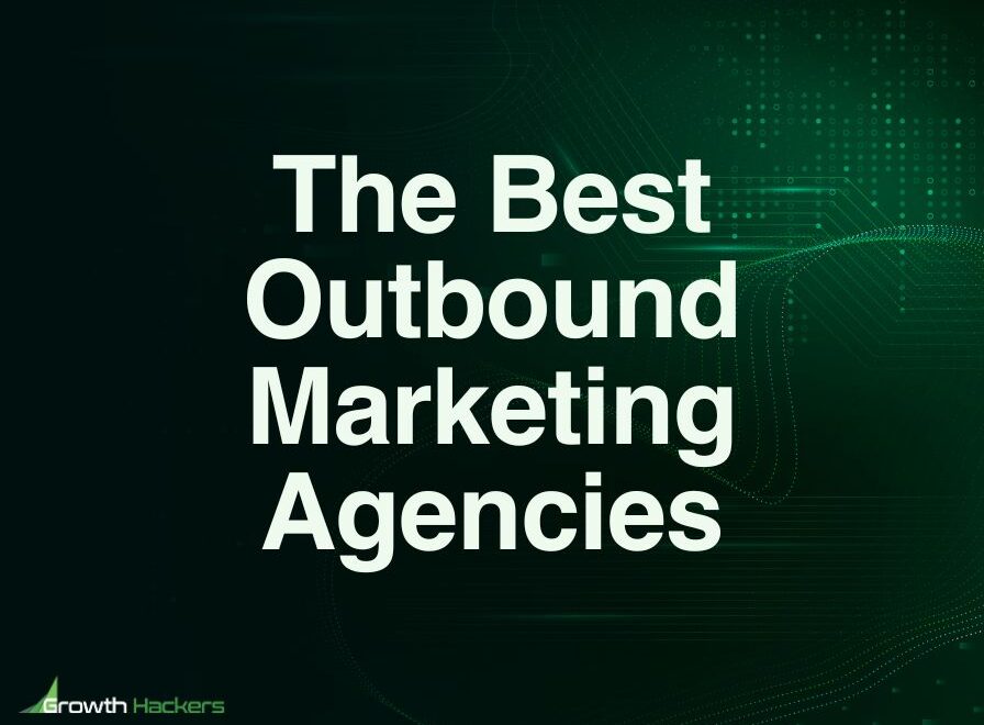 Best Outbound Marketing Agencies