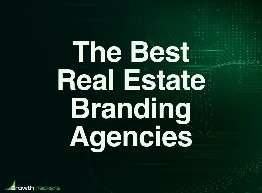 Best Real Estate Branding Agencies