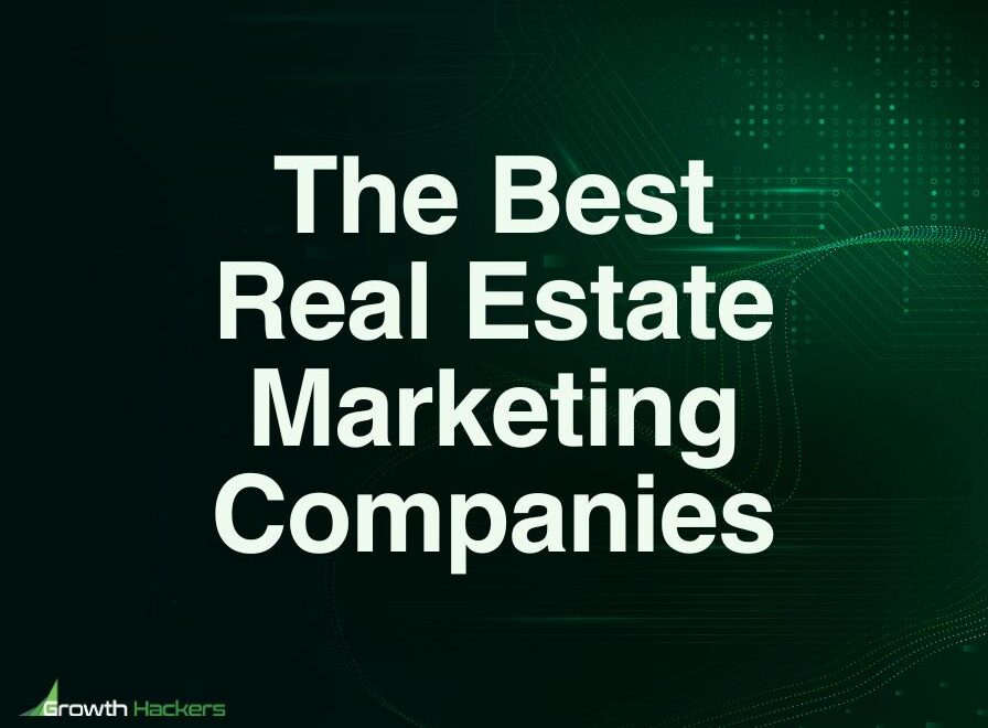 Best Real Estate Marketing Companies