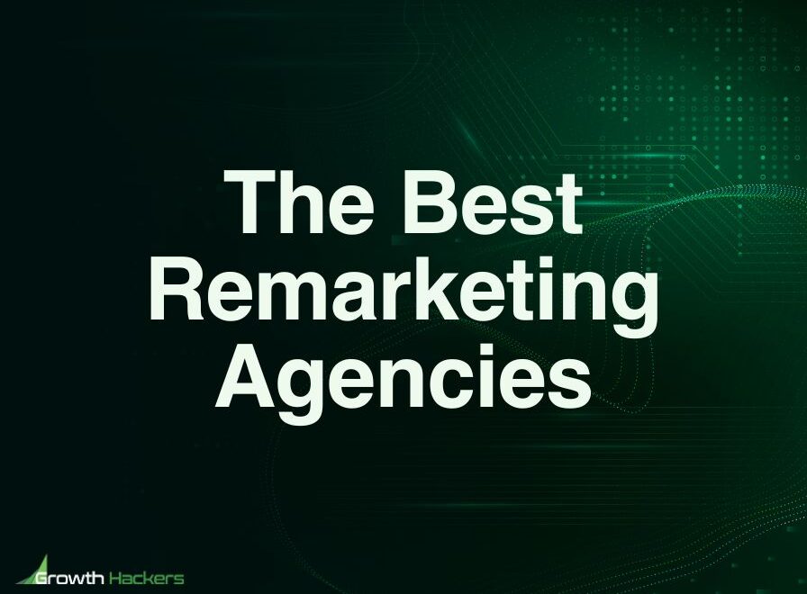 Best Remarketing Agencies