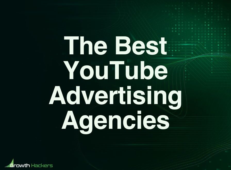 Best YouTube Advertising Agencies