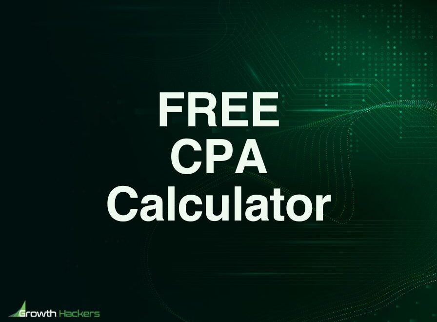 CPA Calculator - Use our Free Tool to Easily Calculate your Cost per Acquisition